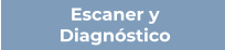 Escaner y Diagnóstico